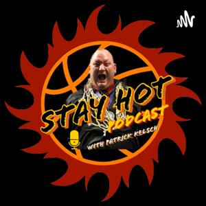 Stay Hot Podcast