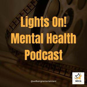 Lights On! Mental Health Podcast