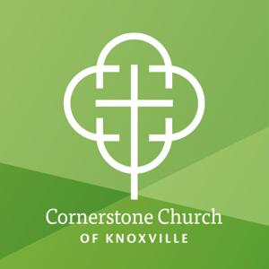 Cornerstone Church of Knoxville Sermons by Cornerstone Church of Knoxville