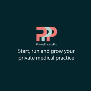 PrivatePracticePro PODCAST - Helping Doctors become entrepreneurs