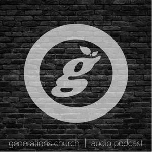 Generations Church Audio Podcast