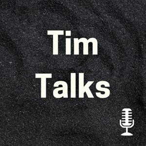 Tim Talks