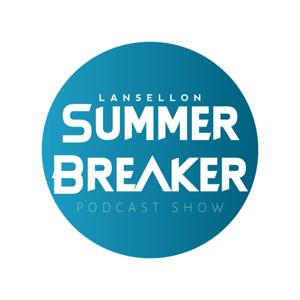 Summer Breaker Podcast Show