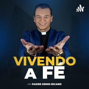 Vivendo a fé com Padre Denis-Ricard