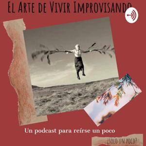 El Arte De Vivir Improvisando