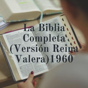 La Biblia Completa (Versión Reina Valera)1960