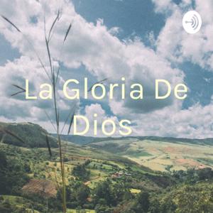 La Gloria De Dios Predicas