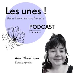 Podcast Les Unes ! avec ChloĂ© Lunes