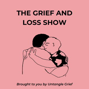 The Grief and Loss Show