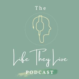 The Life They Live