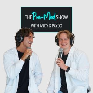 The PreMed Show with Andy and Paydo