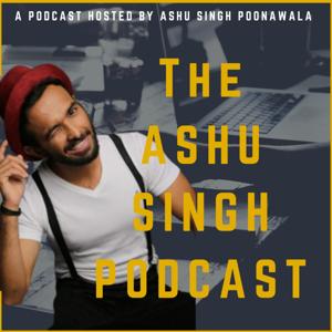 The Ashu Singh Podcast