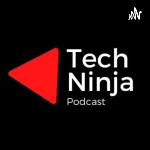 Tech Ninja Podcast