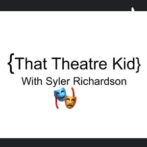 That Theatre Kid