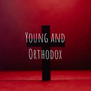 Young and Orthodox