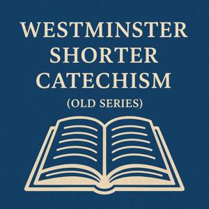 Westminster Shorter Catechism2