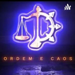 Ordem e Caos PodCast