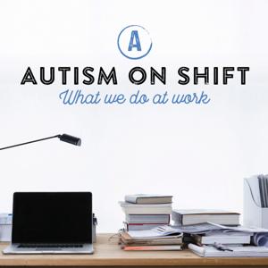 Autism On Shift