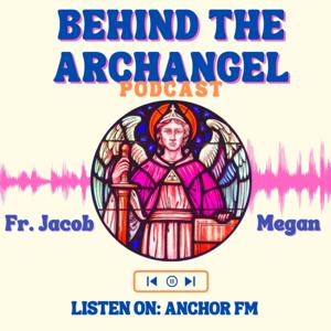 Behind the Archangel