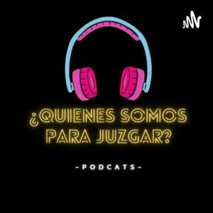 ¿Quiénes Somos Para Juzgar?