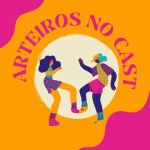 Arteiros no Cast