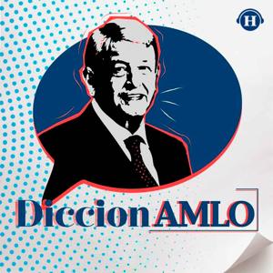 DiccionAMLO by Heraldo Podcast