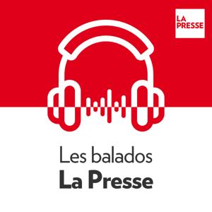 Les balados La Presse