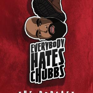 EverybodyHatesChubbs