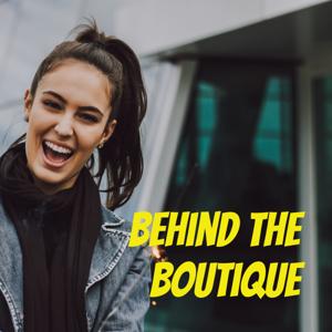 Behind The Boutique