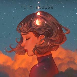I'M ENOUGH