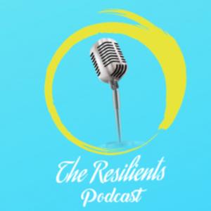 The Resilients Podcast