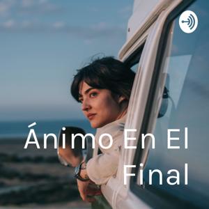 Ánimo En El Final