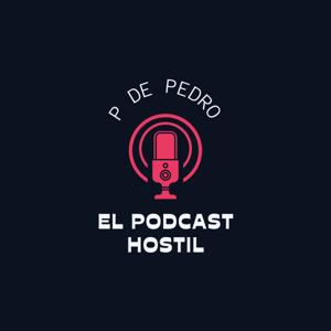 El Podcast Hostil