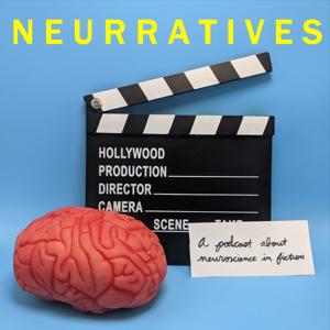 Neurratives - A Podcast about Neuroscience in Fiction