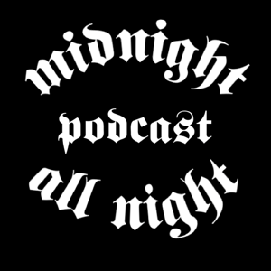 Midnight All Night Podcast