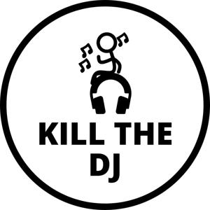 Kill the DJ