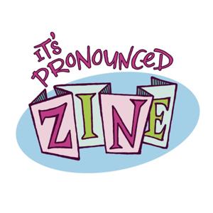 It's Pronounced Zine! Presented by Meltdown Comics by Its Pronounced Zine