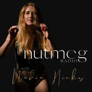 Nutmeg Radio - with Nadia Hicks