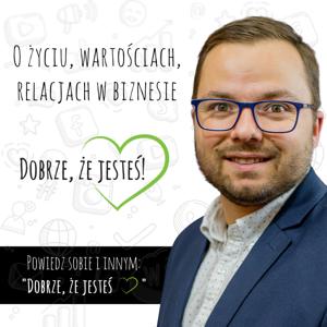 Dobrze, że jesteś!