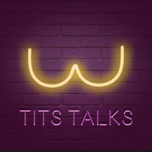 Tits Talks