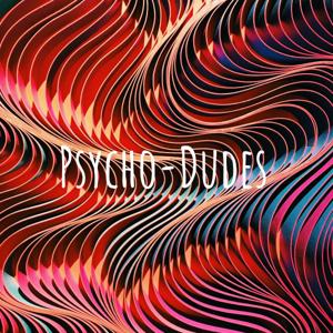 Psycho-Dudes