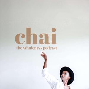 Chai the Wholeness Podcast