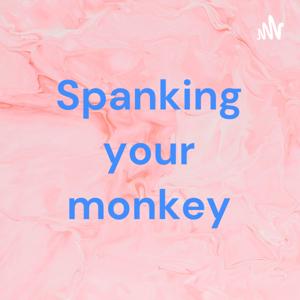 Spanking your monkey