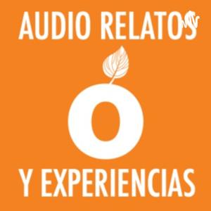 Audio Relatos y Experiencias