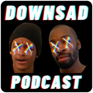 DownSad Podcast