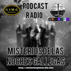 MISTERIOS DE LAS NOCHES GALLEGAS PODCAST-RADIO