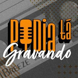 Podia tá gravando