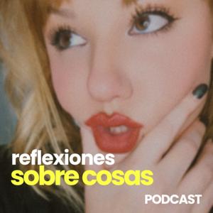 reflexiones sobre cosas