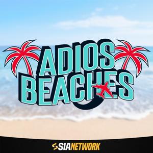 Adios Beaches by Say It Again Network