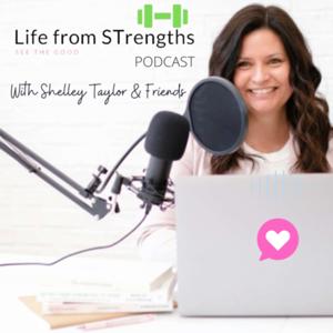 Life from STrengths: See the GOOD